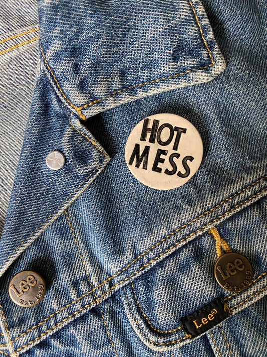 Badge *HOT MESS*